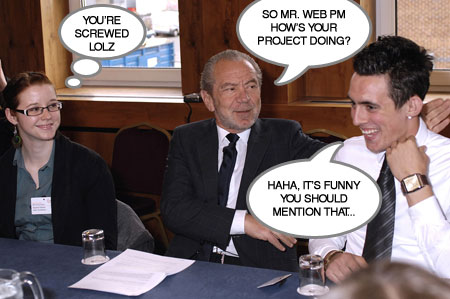 A spoof image showing Alan Sugar questioning a Digital Project Manager about project status, the Web PM has a nervous laugh look on his face