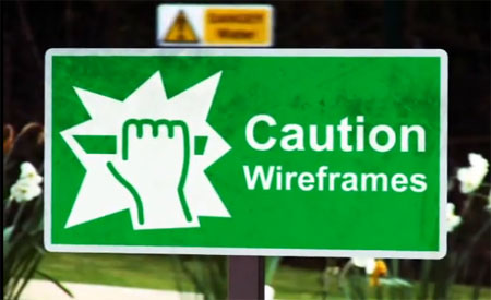 A spoof warning sign saying Caution Wireframes